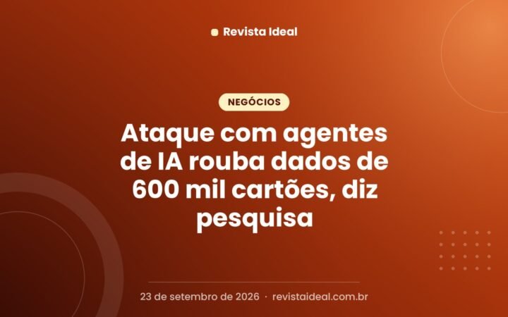 Ataque com agentes de IA rouba dados de 600 mil cartões, diz pesquisa
