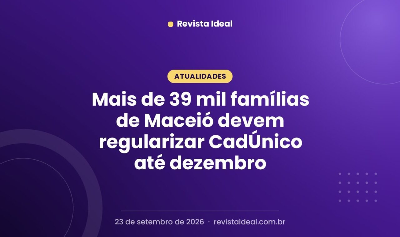 Mais de 39 mil famílias de Maceió devem regularizar CadÚnico até dezembro