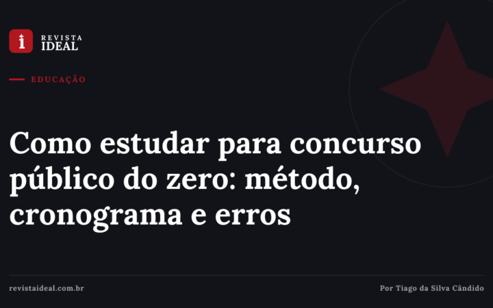 Como estudar para concurso público do zero: método, cronograma e erros — Revista Ideal