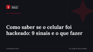 Como saber se o celular foi hackeado: 9 sinais e o que fazer — Revista Ideal