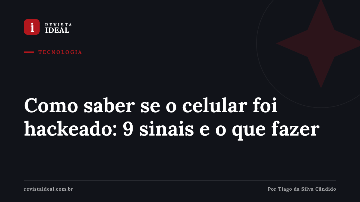 Como saber se o celular foi hackeado: 9 sinais e o que fazer — Revista Ideal