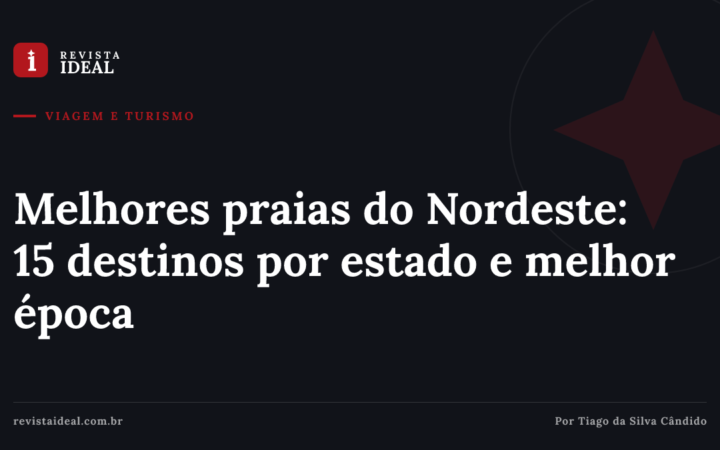 Melhores praias do Nordeste: 15 destinos por estado e melhor época — Revista Ideal