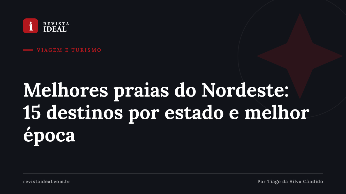 Melhores praias do Nordeste: 15 destinos por estado e melhor época — Revista Ideal