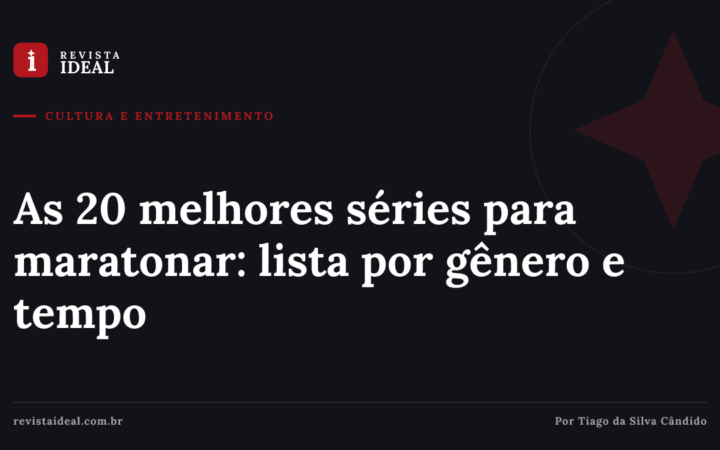 As 20 melhores séries para maratonar: lista por gênero e tempo — Revista Ideal