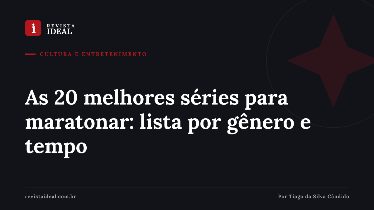 As 20 melhores séries para maratonar: lista por gênero e tempo — Revista Ideal