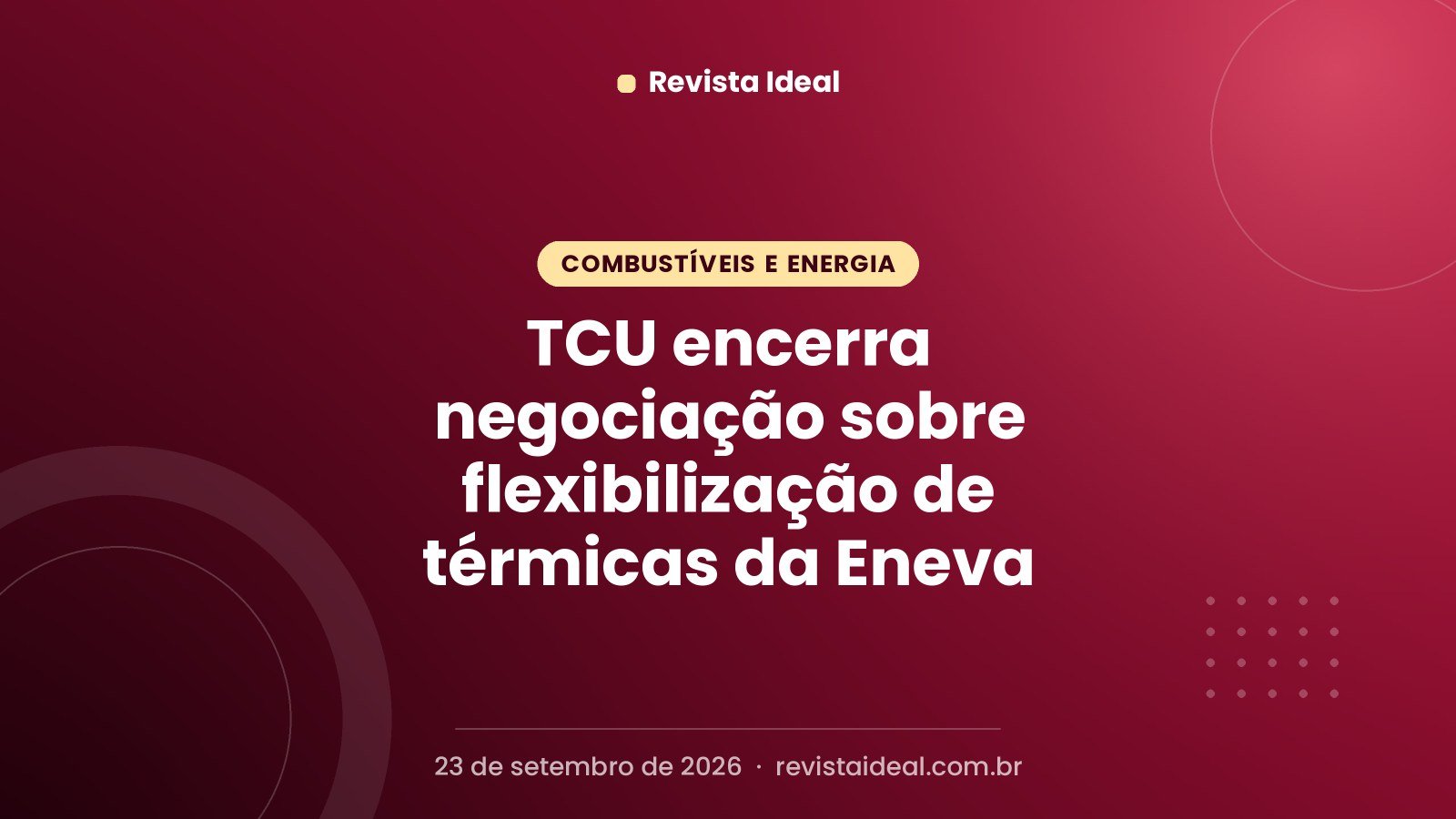 TCU encerra negociação sobre flexibilização de térmicas da Eneva